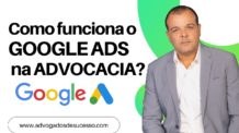 Como funciona o Google Ads para o Advogado